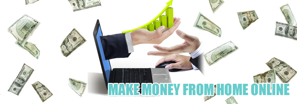 MAKE MONEY FROM HOME