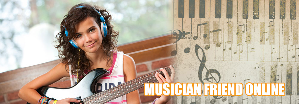 MUSICIAN FRIEND ONLINE